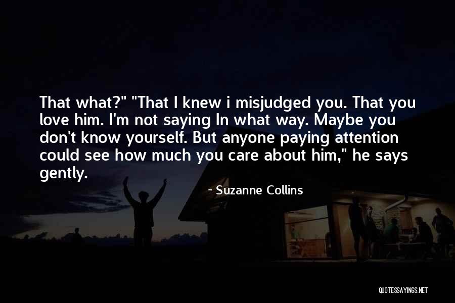 Maybe I Love You Quotes By Suzanne Collins