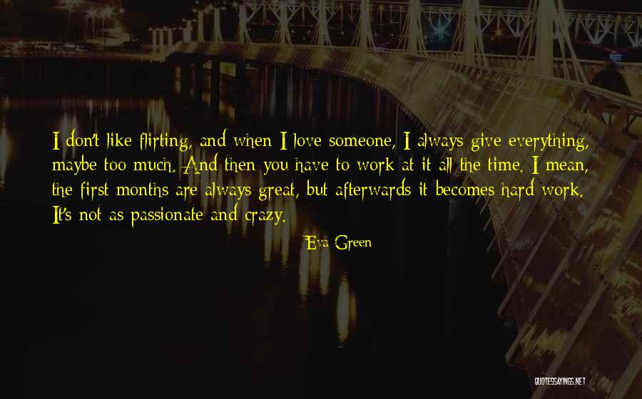Maybe I Love You Too Much Quotes By Eva Green Maybe I Love You Too Much Quotes By Eva Green