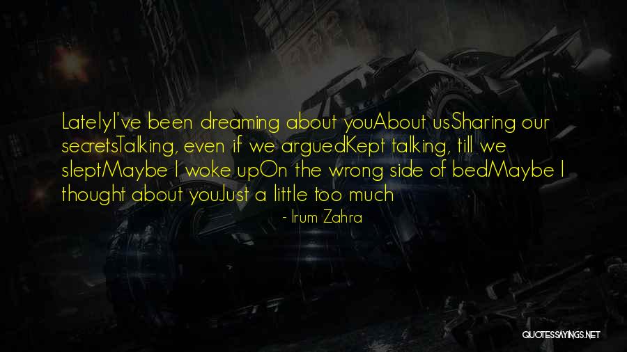Maybe I Love You Too Much Quotes By Irum Zahra Maybe I Love You Too Much Quotes By Irum Zahra