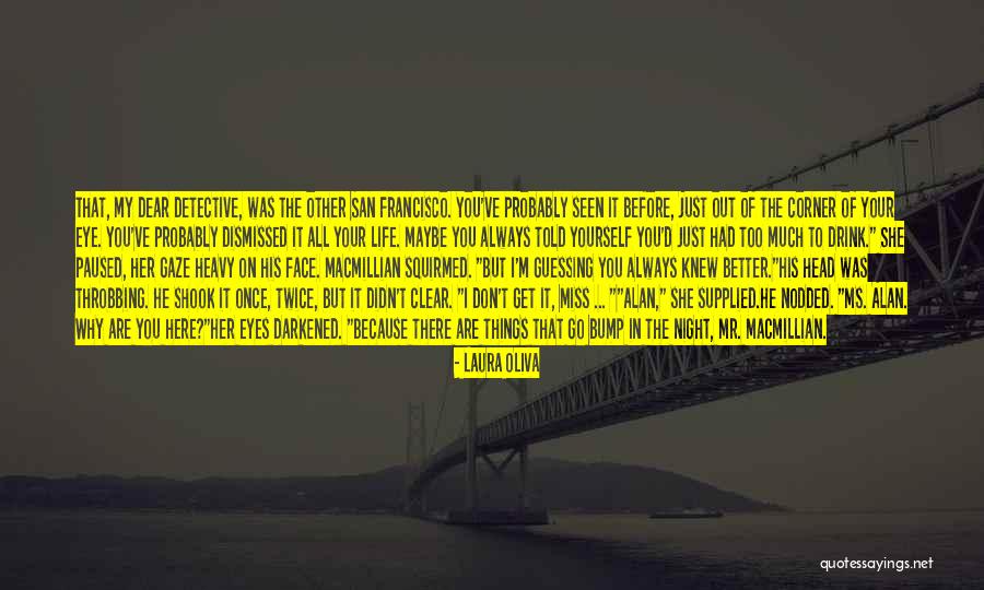 Maybe I Miss You Quotes By Laura Oliva Maybe I Miss You Quotes By Laura Oliva