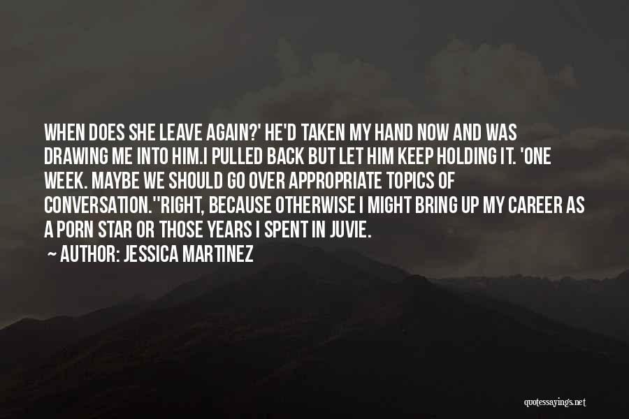 Maybe I Should Let Go Quotes By Jessica Martinez