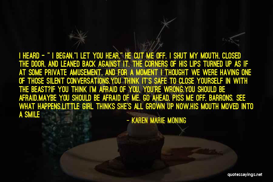 Maybe I Should Let Go Quotes By Karen Marie Moning