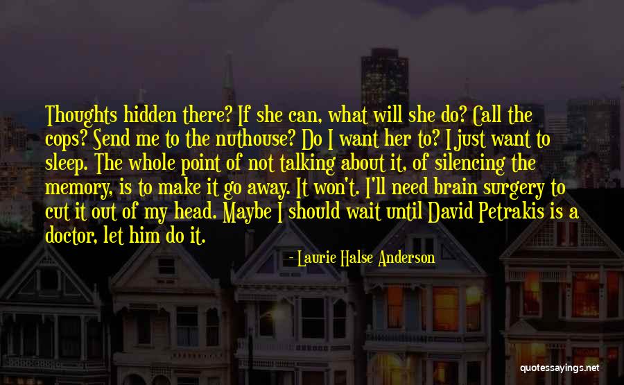 Maybe I Should Let Go Quotes By Laurie Halse Anderson