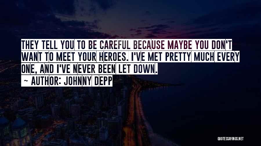 Maybe I Want You Quotes By Johnny Depp