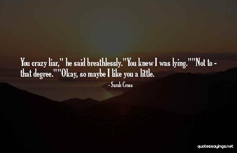 Maybe I'm Crazy Quotes By Sarah Cross Maybe I'm Crazy Quotes By Sarah Cross