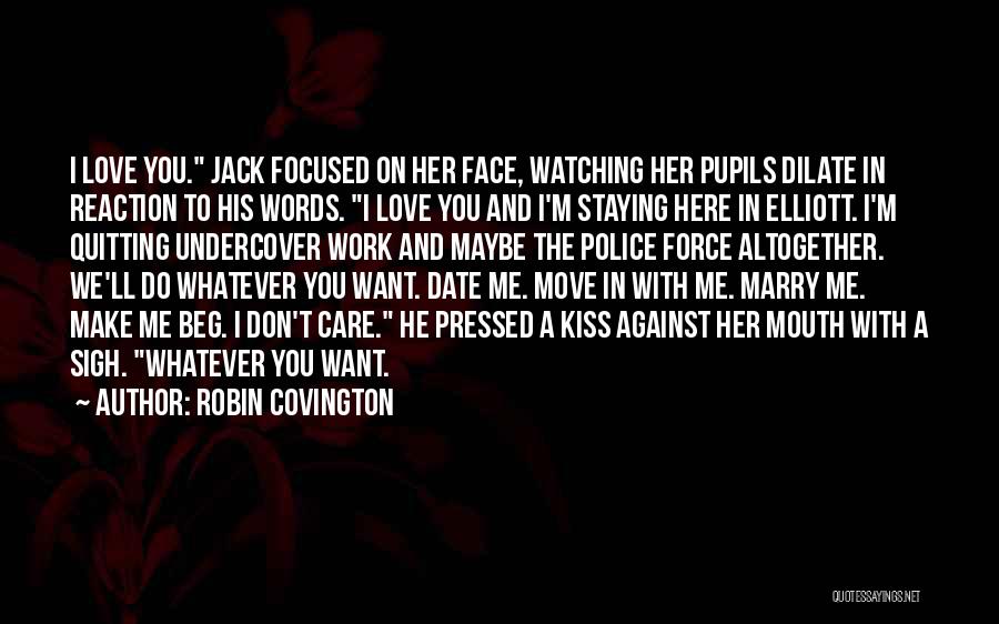 Maybe I'm In Love With You Quotes By Robin Covington