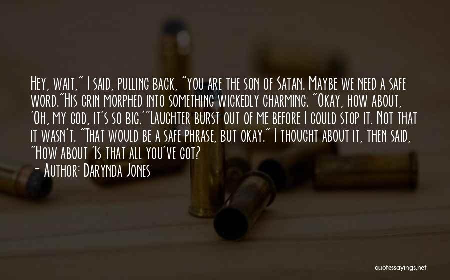 Maybe I'm Not Okay Quotes By Darynda Jones