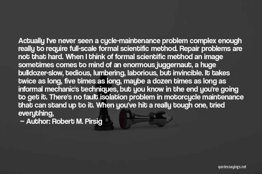 Maybe I'm Not Okay Quotes By Robert M. Pirsig