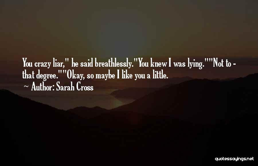 Maybe I'm Not Okay Quotes By Sarah Cross