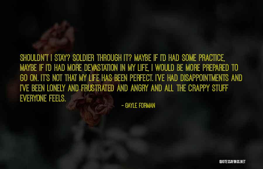 Maybe I'm Not Perfect Quotes By Gayle Forman Maybe I'm Not Perfect Quotes By Gayle Forman