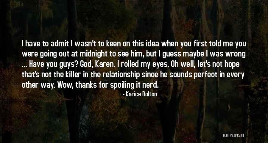 Maybe I'm Not Perfect Quotes By Karice Bolton Maybe I'm Not Perfect Quotes By Karice Bolton