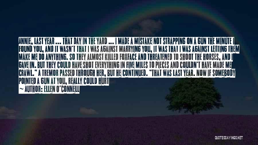 Maybe It Wasn Love Quotes By Ellen O'Connell