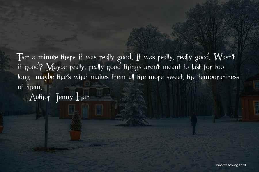 Maybe It Wasn Love Quotes By Jenny Han