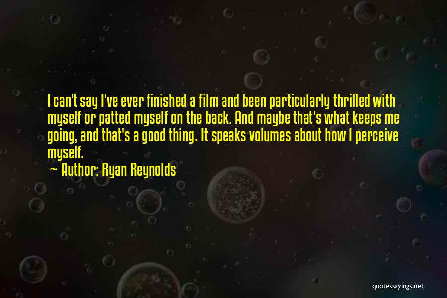 Maybe It's Me Quotes By Ryan Reynolds