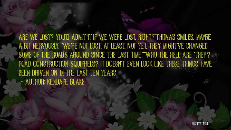 Maybe It's Not The Right Time Quotes By Kendare Blake