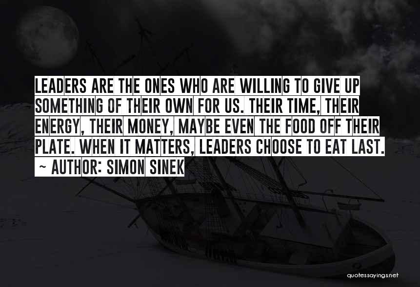 Maybe It's Time To Give Up Quotes By Simon Sinek