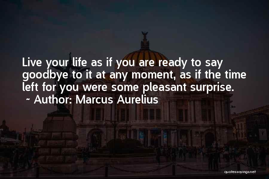 Maybe It's Time To Say Goodbye Quotes By Marcus Aurelius