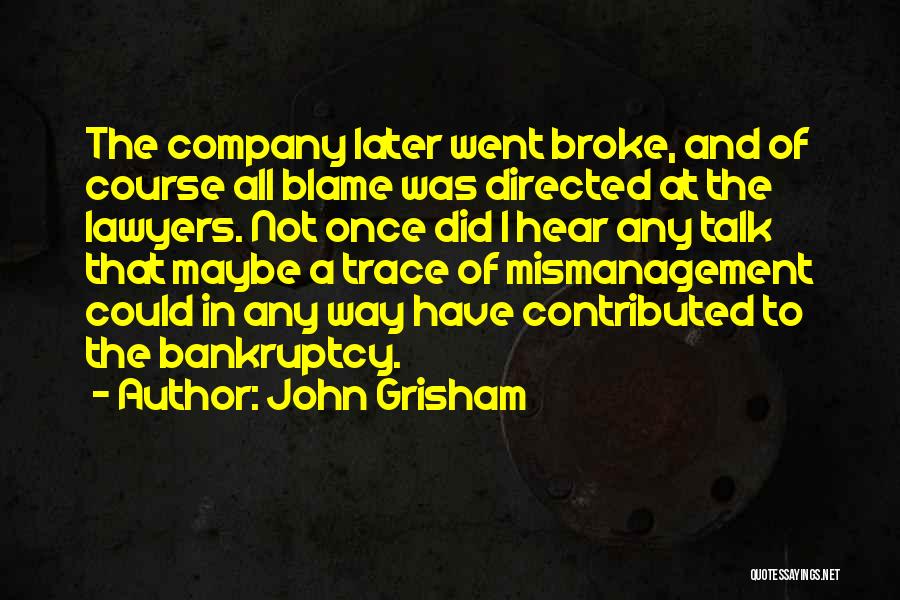 Maybe Later Quotes By John Grisham