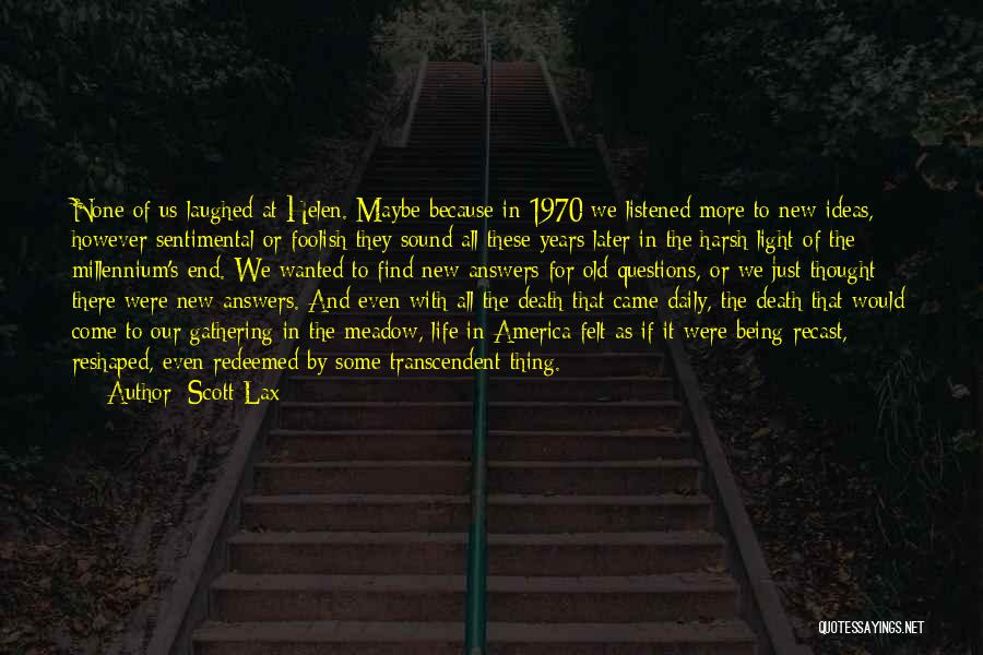 Maybe Later Quotes By Scott Lax