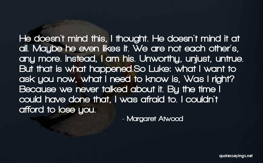 Maybe Not Now Quotes By Margaret Atwood