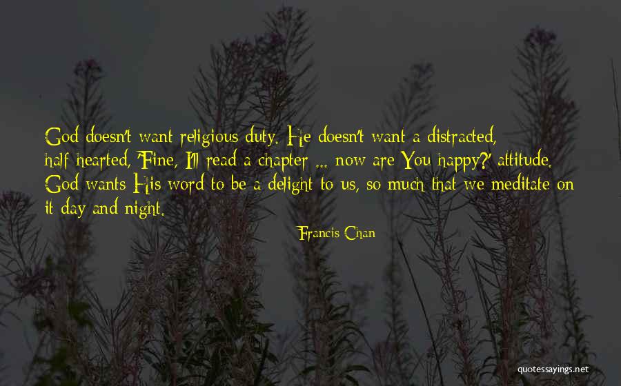 Maybe One Day I'll Be Happy Quotes By Francis Chan