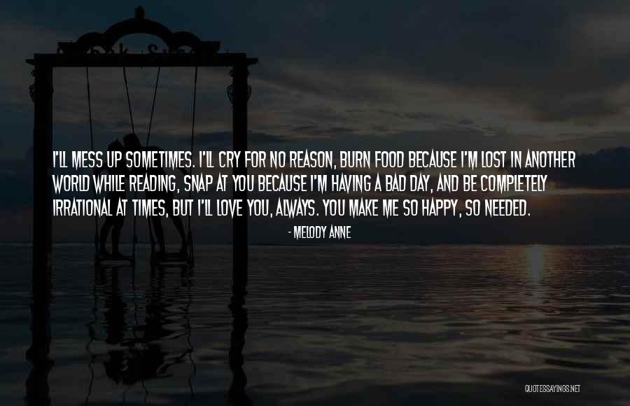 Maybe One Day I'll Be Happy Quotes By Melody Anne