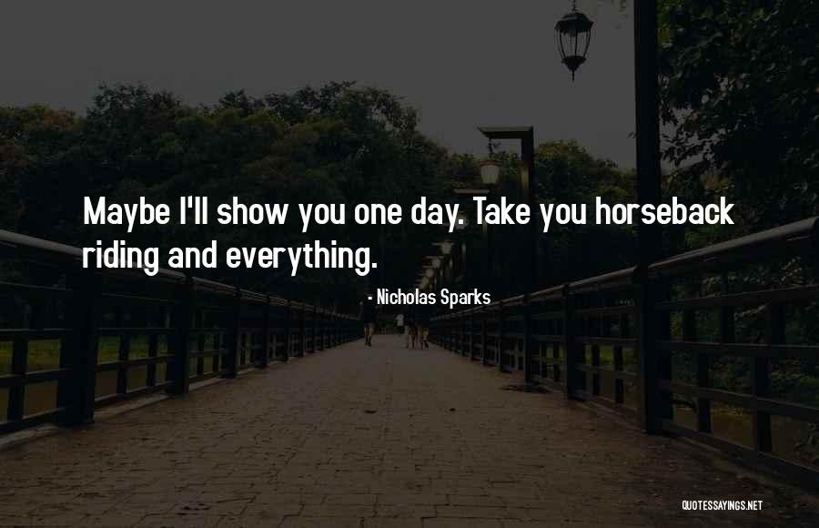Maybe One Day Quotes By Nicholas Sparks