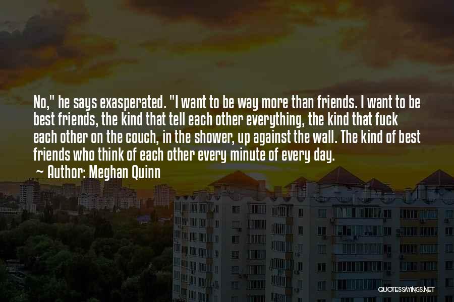 Maybe One Day We Can Be Friends Quotes By Meghan Quinn