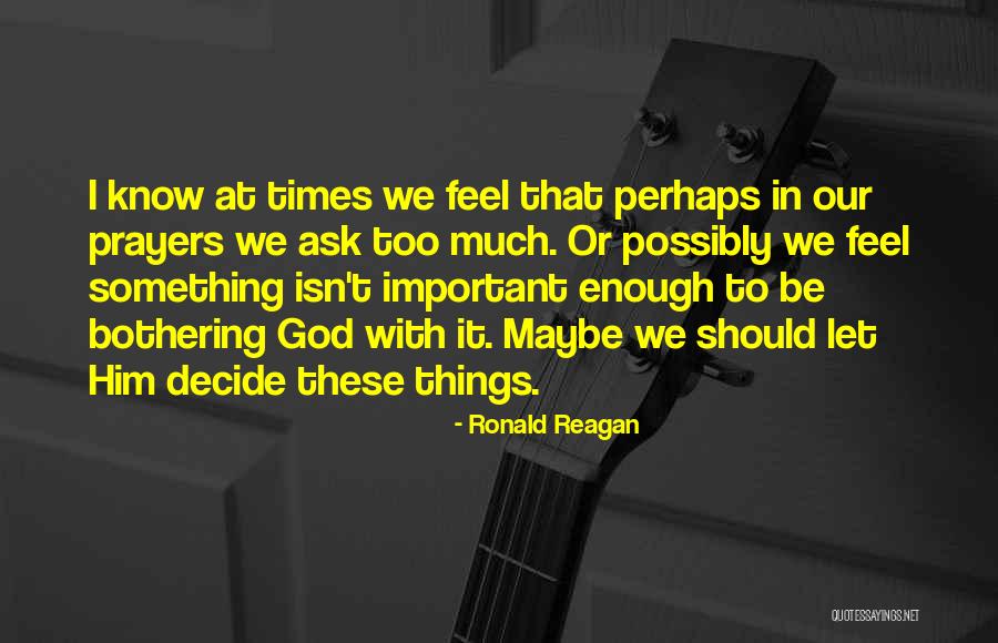 Maybe Perhaps Quotes By Ronald Reagan Maybe Perhaps Quotes By Ronald Reagan