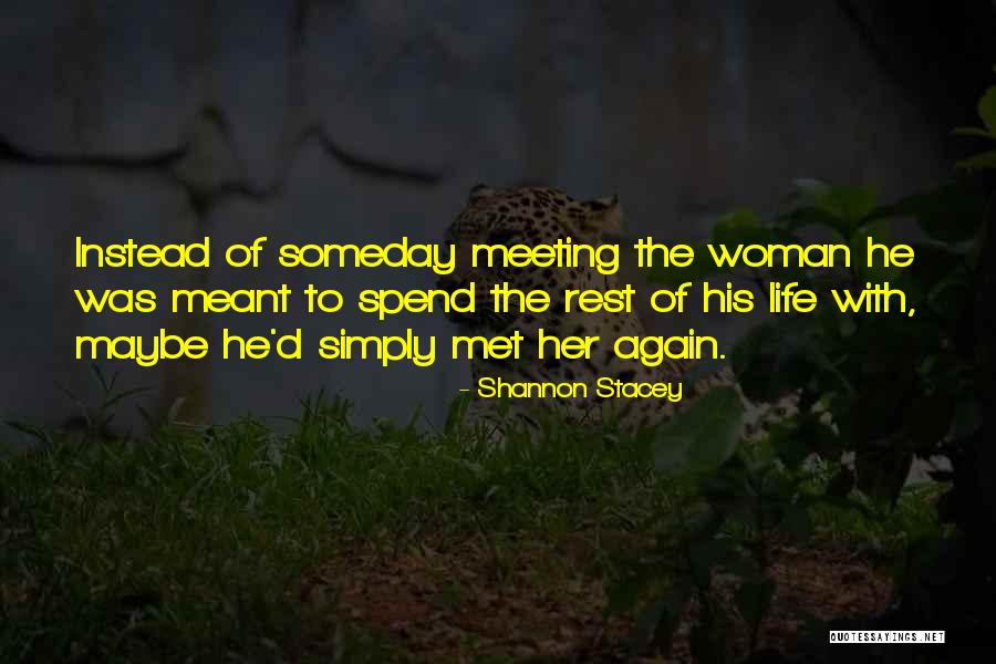 Maybe Someday Quotes By Shannon Stacey Maybe Someday Quotes By Shannon Stacey