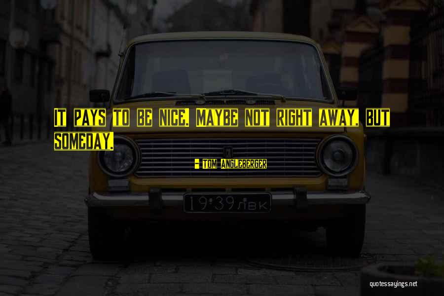 Maybe Someday Quotes By Tom Angleberger Maybe Someday Quotes By Tom Angleberger