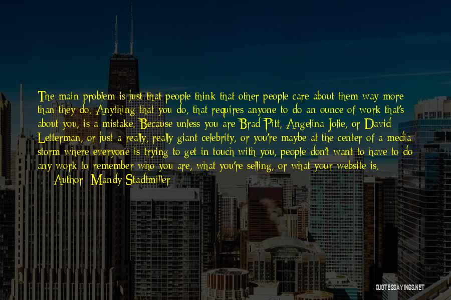 Maybe The Problem Is You Quotes By Mandy Stadtmiller