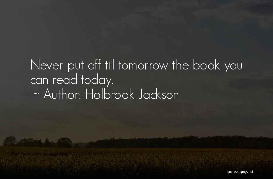 Maybe Tomorrow Book Quotes By Holbrook Jackson