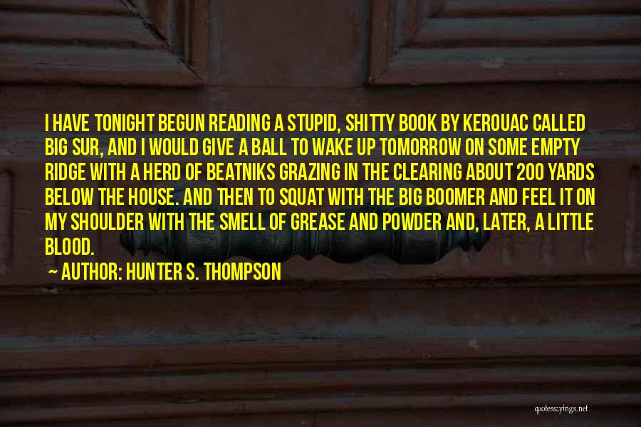 Maybe Tomorrow Book Quotes By Hunter S. Thompson