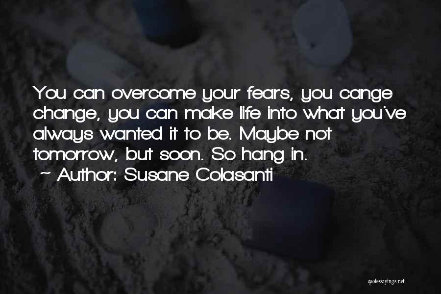 Maybe Tomorrow Quotes By Susane Colasanti