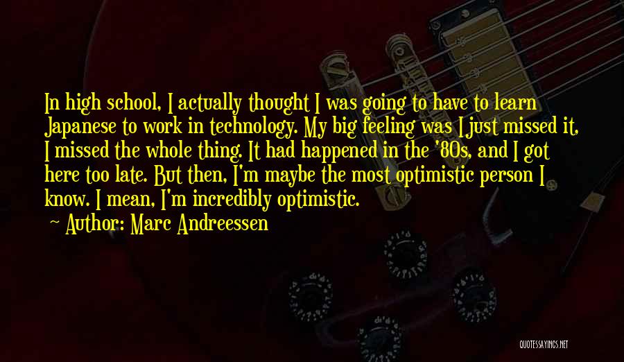 Maybe Too Late Quotes By Marc Andreessen