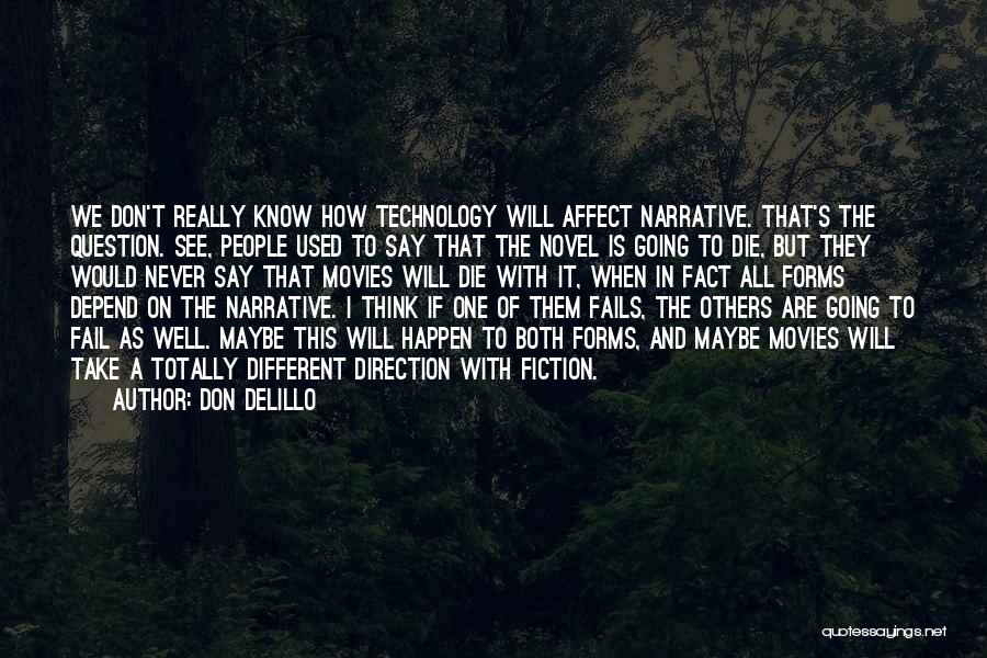 Maybe We Are Different Quotes By Don DeLillo