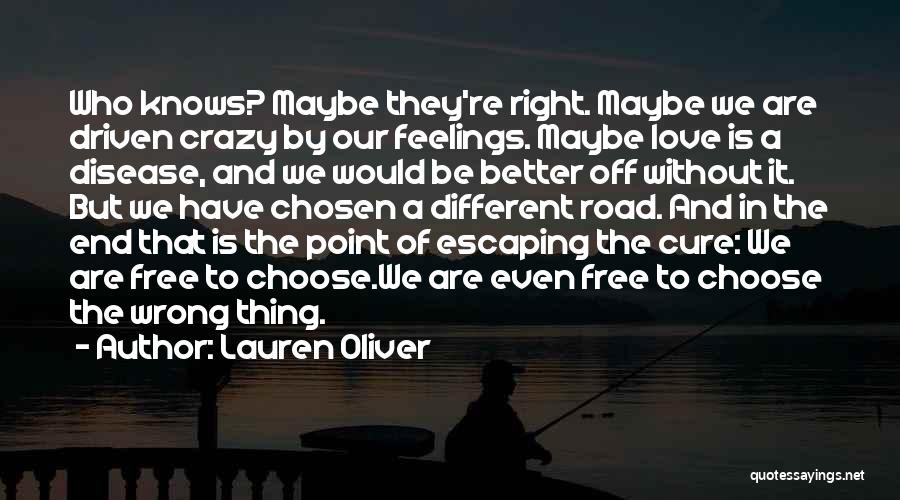 Maybe We Are Different Quotes By Lauren Oliver