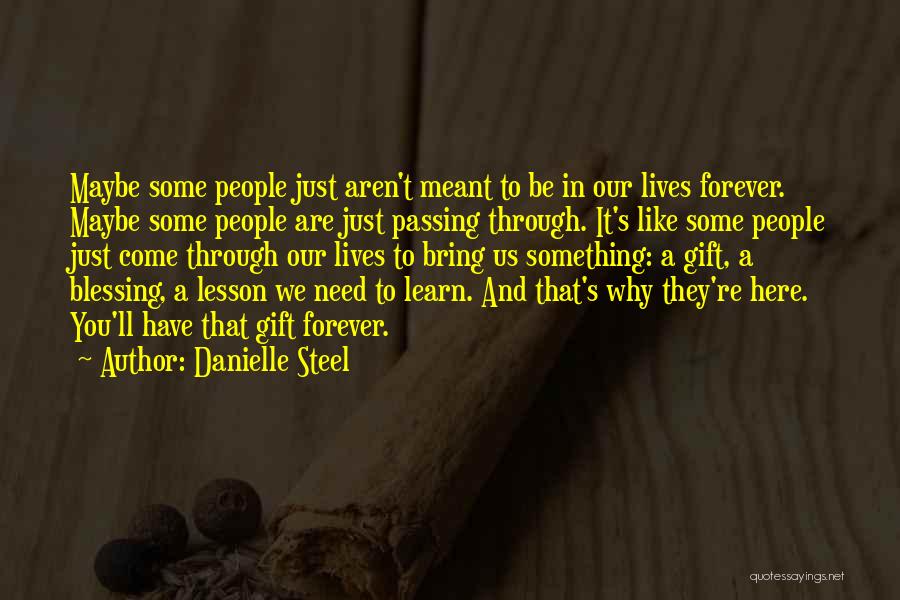 Maybe We Are Meant To Be Quotes By Danielle Steel