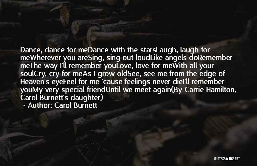 Maybe We'll Meet Again Quotes By Carol Burnett
