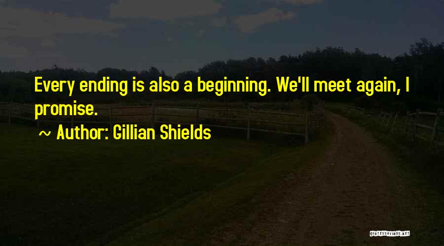 Maybe We'll Meet Again Quotes By Gillian Shields