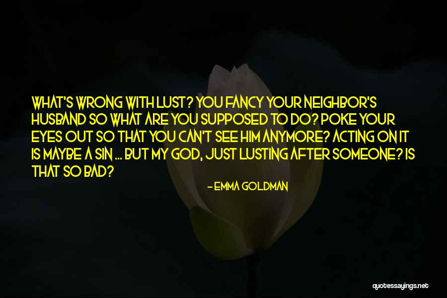 Maybe You Are Wrong Quotes By Emma Goldman