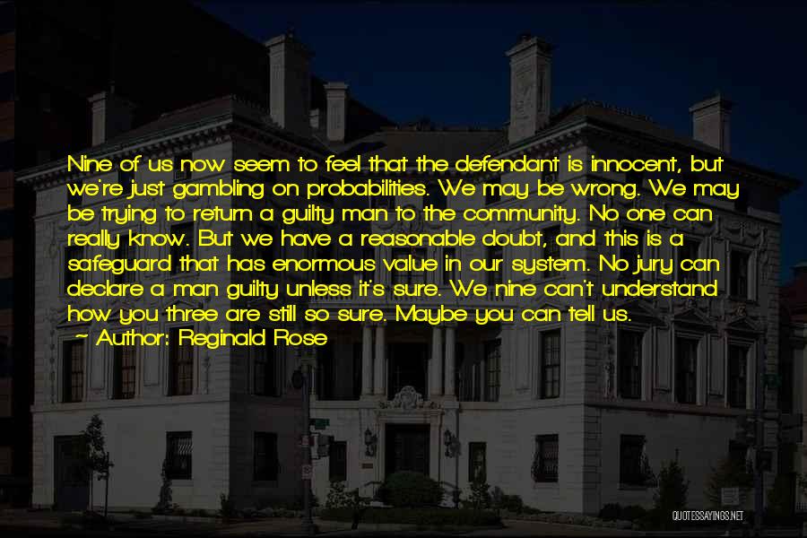 Maybe You Are Wrong Quotes By Reginald Rose