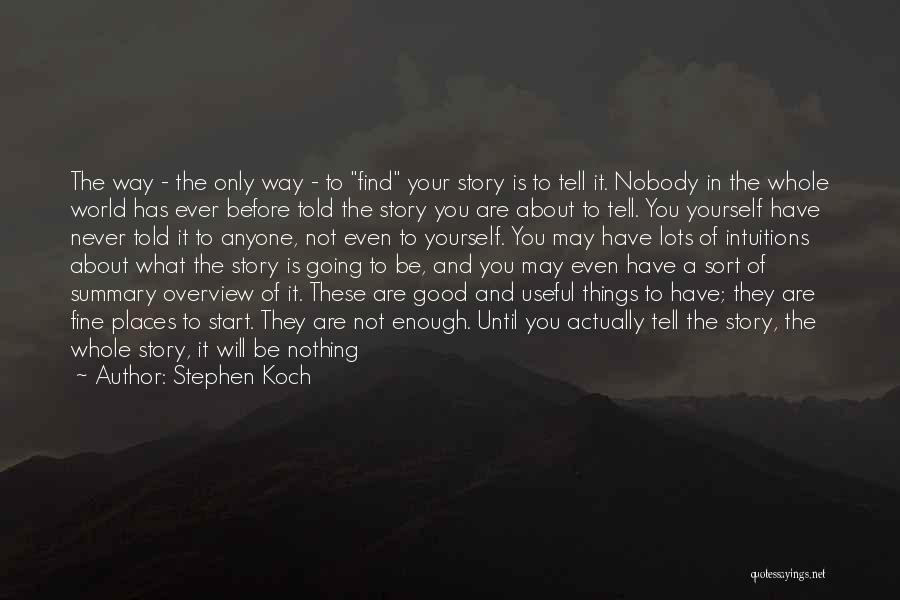 Maybe You Are Wrong Quotes By Stephen Koch