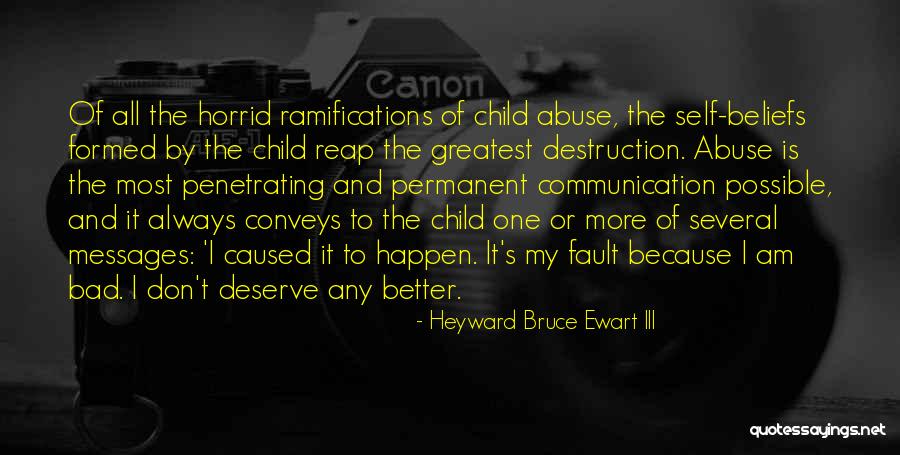 Maybe You Deserve Better Quotes By Heyward Bruce Ewart III Maybe You Deserve Better Quotes By Heyward Bruce Ewart III