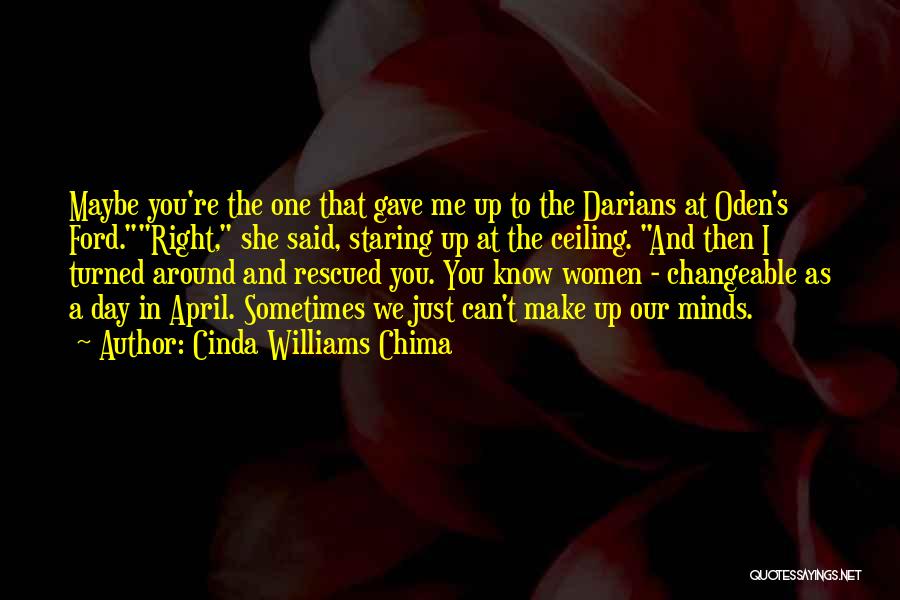 Maybe You're The One Quotes By Cinda Williams Chima