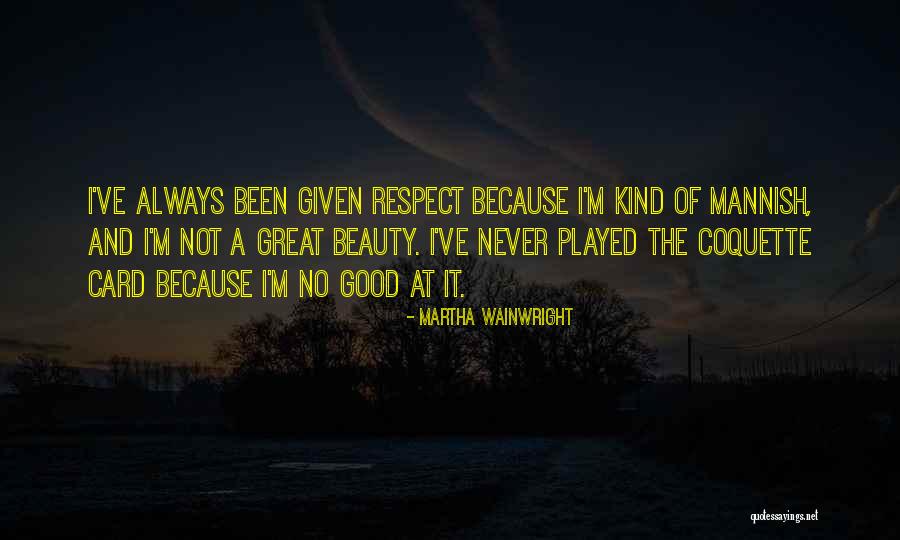 Maybella Columbus Quotes By Martha Wainwright Maybella Columbus Quotes By Martha Wainwright