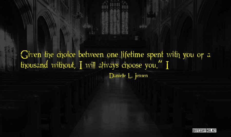 Mayberg Center Quotes By Danielle L. Jensen Mayberg Center Quotes By Danielle L. Jensen