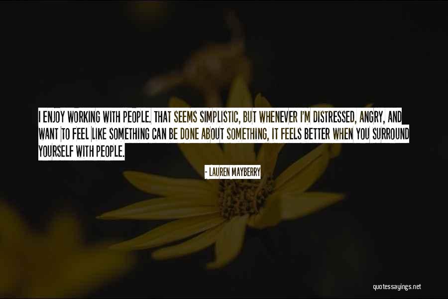Mayberry Quotes By Lauren Mayberry Mayberry Quotes By Lauren Mayberry