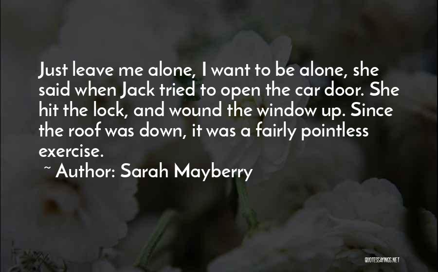 Mayberry Quotes By Sarah Mayberry